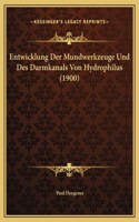 Entwicklung Der Mundwerkzeuge Und Des Darmkanals Von Hydrophilus (1900)