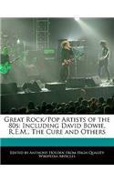Great Rock/Pop Artists of the 80s: Including David Bowie, R.E.M., the Cure and Others(English)