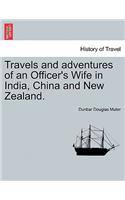 Travels and Adventures of an Officer's Wife in India, China and New Zealand.