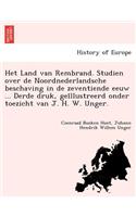 Het Land Van Rembrand. Studien Over de Noordnederlandsche Beschaving in de Zeventiende Eeuw ... Derde Druk, Gei Llustreerd Onder Toezicht Van J. H. W. Unger.