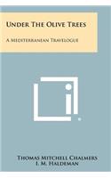 Under the Olive Trees: A Mediterranean Travelogue