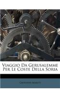 Viaggio Da Gerusalemme Per Le Coste Della Soria: (Italian)