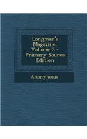 Longman's Magazine, Volume 3