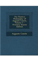 The Positive Philosophy of Auguste Comte, Volume 2