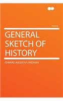 General Sketch of History