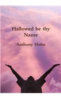 Hallowed be thy Name