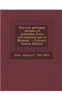 Oeuvres Poetiques Choisies Et Precedees D'Une Introduction Par G. Michaut - Primary Source Edition