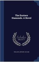 The Eustace Diamonds. A Novel
