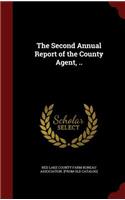 The Second Annual Report of the County Agent, ..
