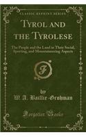 Tyrol and the Tyrolese