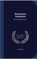 Breviarium Parisiense: Pars Hyemalis, Volume 1