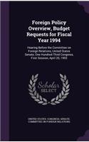 Foreign Policy Overview, Budget Requests for Fiscal Year 1994: Hearing Before the Committee on Foreign Relations, United States Senate, One Hundred Third Congress, First Session, April 20, 1993(English)