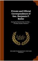 Private and Official Correspondence of Gen. Benjamin F. Butler