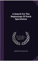 A Search For The Beginnings Of Stock Speculation: (English)