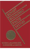 Soviet Economic Facts, 1917-81