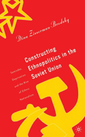 Constructing Ethnopolitics in the Soviet Union: Samizdat, Deprivation and the Rise of Ethnic Nationalism