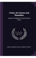 Crime, Its Causes and Remedies