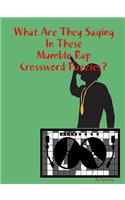 What Are They Saying In These Mumble Rap Crossword Puzzles?