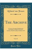 The Archive, Vol. 63: A Literary Periodical Published by the Students of Duke University, Durham, North Carolina; October, 1949 (Classic Reprint)