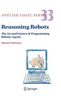 Reasoning Robots