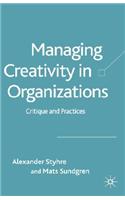 Managing Creativity in Organizations