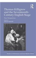 Thomas Killigrew and the Seventeenth-Century English Stage