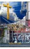 No Graffiti In Heaven