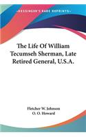 Life Of William Tecumseh Sherman, Late Retired General, U.S.A.