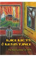 Race Riots & Resistance