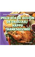 ¡Feliz Día de Acción de Gracias! / Happy Thanksgiving!