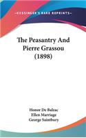 The Peasantry And Pierre Grassou (1898)