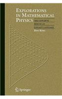 Explorations in Mathematical Physics