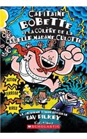 Capitaine Bobette Et La Colère de la Cruelle Madame Culotte (Tome 5)