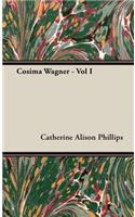 Cosima Wagner - Vol I