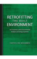 Retrofitting the Built Environment: An Economic and Environmental Analysis of Energy Systems