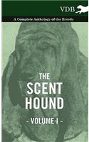 The Scent Hound Vol. I. - A Complete Anthology of the Breeds: (English)