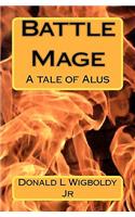 Battle Mage: A tale of Alus