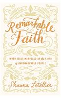 Remarkable Faith