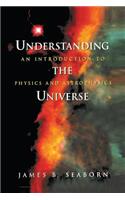 Understanding the Universe