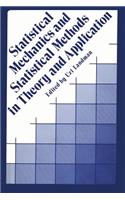 Statistical Mechanics and Statistical Methods in Theory and Applications