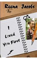 I Loved You First