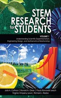 STEM Research for Students Volume 1: Understanding Scientific Experimentation, Engineering Design, and Mathematical Relationships