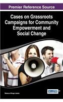 Cases on Grassroots Campaigns for Community Empowerment and Social Change