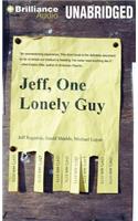 Jeff, One Lonely Guy