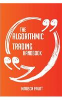 The Algorithmic trading Handbook - Everything You Need To Know About Algorithmic trading