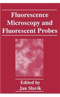 Fluorescence Microscopy and Fluorescent Probes