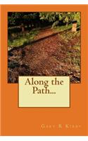 Along the Path...
