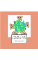 Wear Your Glasses Tess: (English)