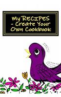 My RECIPES - Create Your Own Cookbook