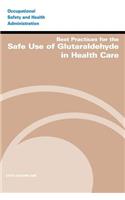 Best Practices for the Safe Use of Glutaraldehyde in Health Care